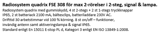 IRC Radiosystem Quadrix FSE 308 för 2-rörelser i 2-steg inkl signal & lampa