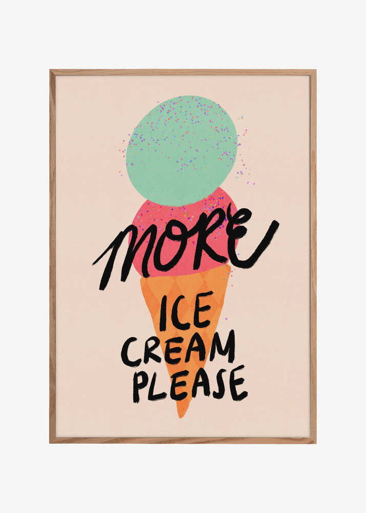 More Ice Cream Please Typography Poster