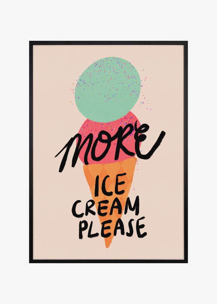 More Ice Cream Please Typography Poster