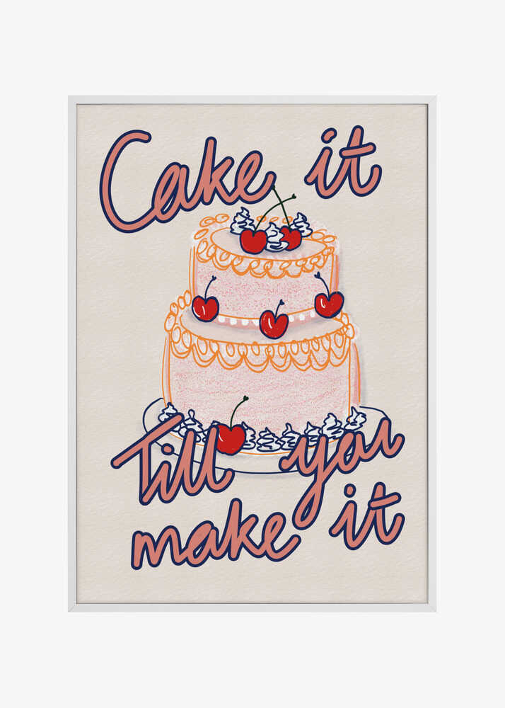 Cake it till you make it