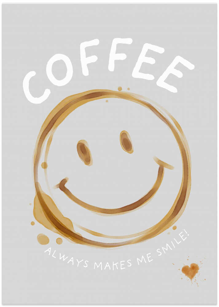 Coffee makes me smile