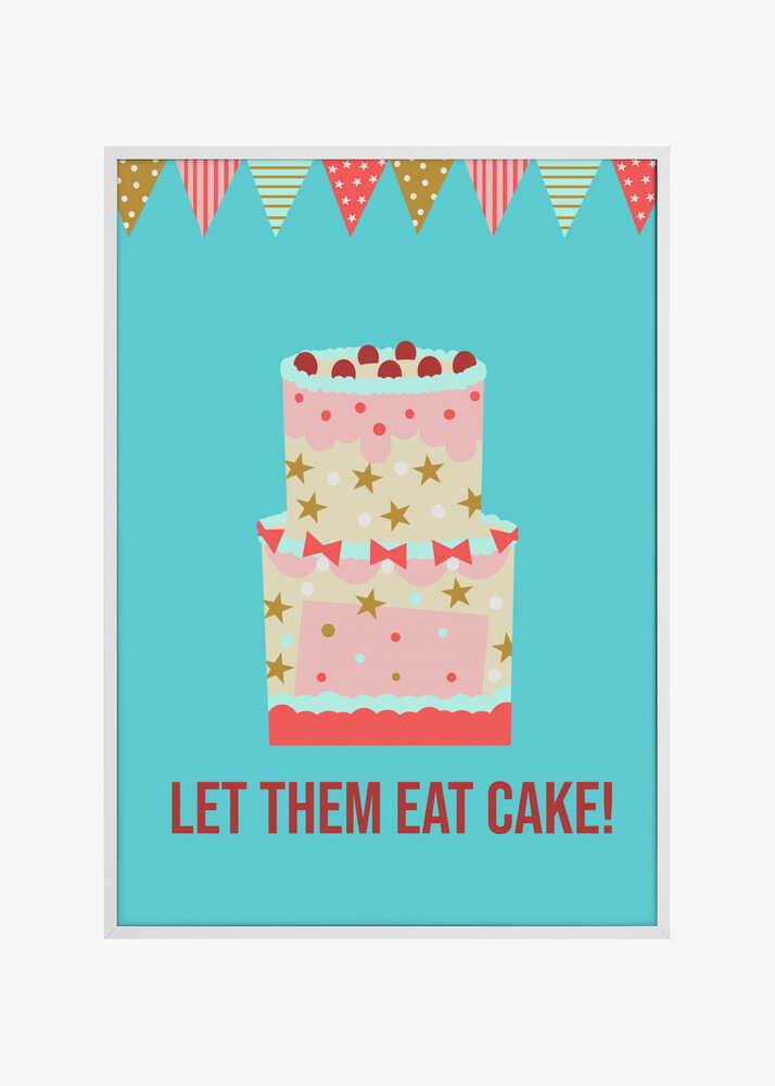 Let Them Eat Cake