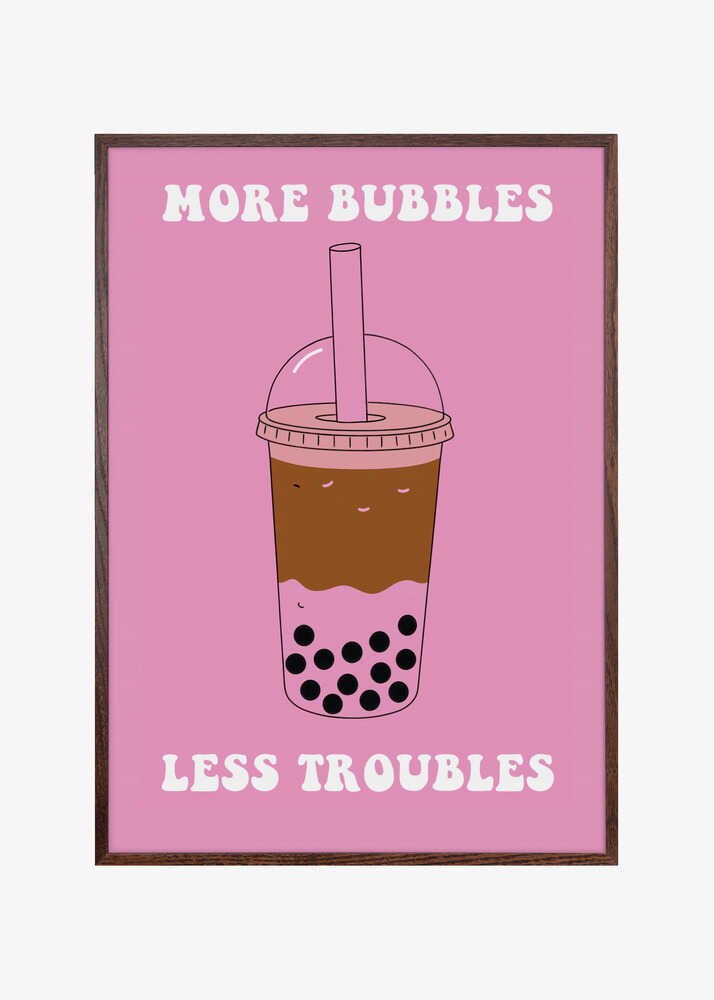 More Bubbles Less Troubles