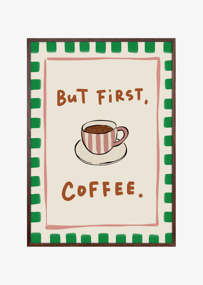 But First, Coffee.